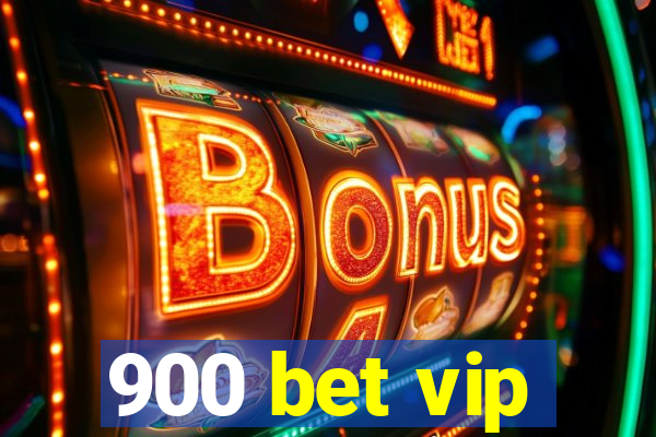 900 bet vip